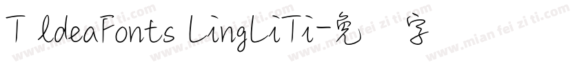 T ldeaFonts LingLiTi字体转换